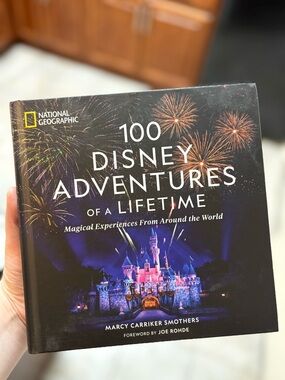 National Geographic: 100 Disney Adventures Of A Lifetime